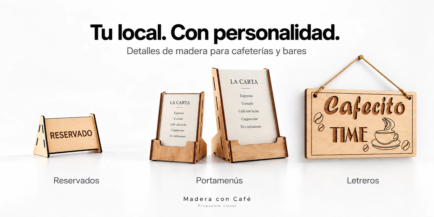 Propuesta visual de Madera con Café: reservado pequeño de mesa, dos portamenús de madera y letrero colgante Cafecito TIME